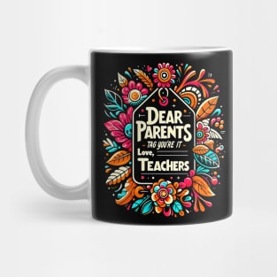 Funny Dear Parents, Tag You're It!!! Love, Teachers High School Graduation Mug